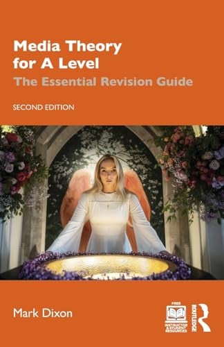 Media Theory For A Level The Essential Revision Guide 