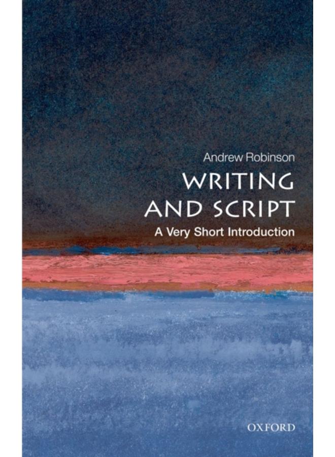 Writing and Script: A Very Short Introduction