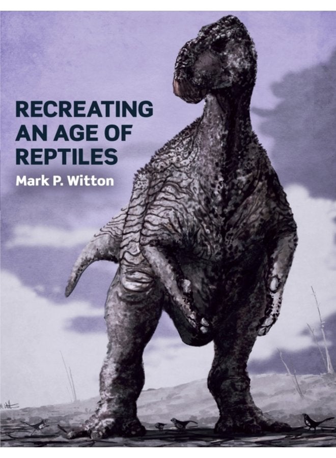 Recreating an Age of Reptiles - Paperback
