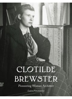 Clotilde Brewster: Pioneering Woman Architect 