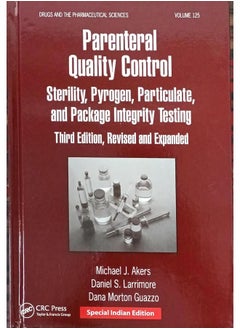 Parenteral Quality Control Sterlity Pyrogen Particulate And Package Integrity Testing 3Ed Revised And Expanded Vol 125 (Hb 2017) (Special Indian Edition) [Paperback] [Jan 01, 2017]