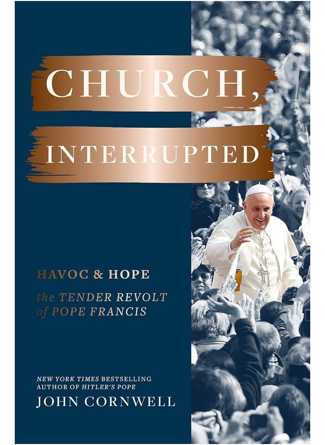 Church, Interrupted: Havoc & Hope: The Tender Revolt of Pope Francis  - Image 1