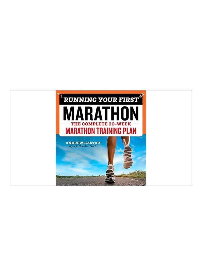 Running Your First Marathon: The Complete 20-Week Marathon Training Plan