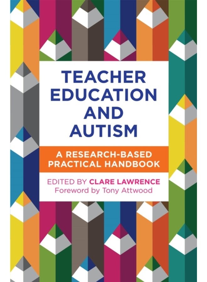 Teacher Education and Autism A Research Based Practical Handbook - Paperback