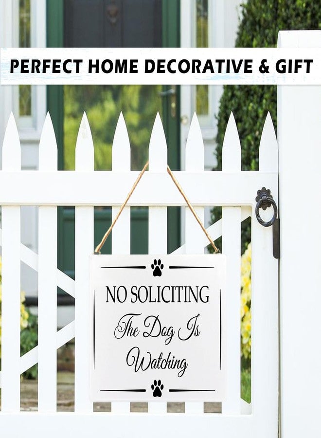 RYYCDOI Funny No Soliciting the Dog is Watching Wooden Plaque Signs Wall Hanging for Dog Owners, No Soliciting Sign for House, Funny No Soliciting Hanging Sign for Front Door Decorations, 8x10 Inch - Image 3