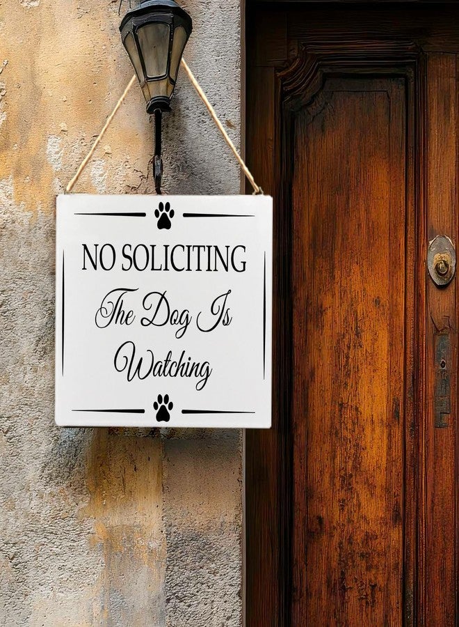 RYYCDOI Funny No Soliciting the Dog is Watching Wooden Plaque Signs Wall Hanging for Dog Owners, No Soliciting Sign for House, Funny No Soliciting Hanging Sign for Front Door Decorations, 8x10 Inch - Image 4
