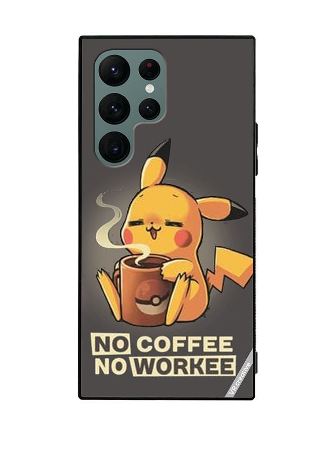 VR CREATIVE Protective Case Cover For Samsung Galaxy S22 Ultra 5G No Coffe No Workk Design Multicolour - Image 1