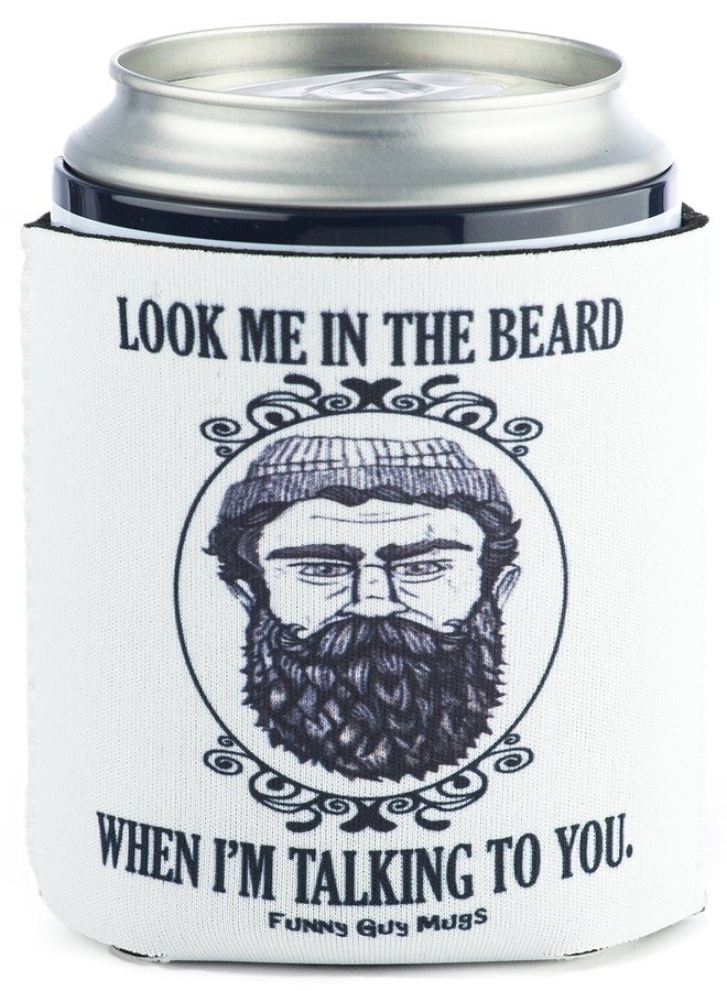 Funny Guy Mugs Look Me In The Beard Collapsible Neoprene Can Coolie - Beard on Bottom - Image 1