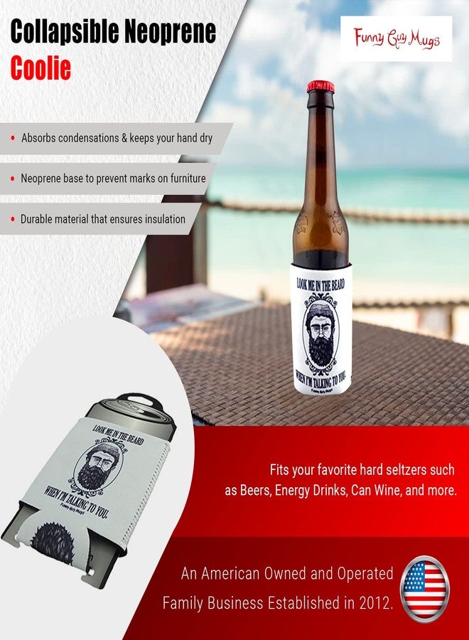 Funny Guy Mugs Look Me In The Beard Collapsible Neoprene Can Coolie - Beard on Bottom - Image 2