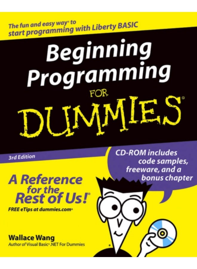 "Beginning Programming for Dummies" is a comprehensive beginner's guide to computer programming by Wallace Wang. The book aims to demystify programming, explaining how it works without using complex technical terms. - Image 1