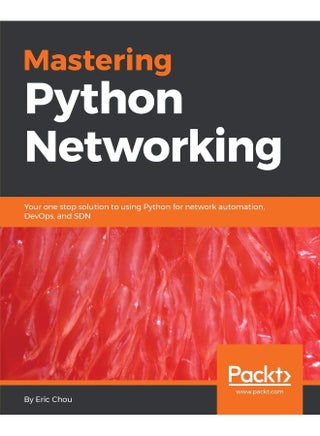 Mastering Python Networking: Your one stop solution to using Python for network automation, DevOps, and SDN - pzsku/ZE4DA9BDA174A1F748294Z/45/1747996715/38d8ef09-f481-4a95-95c9-82a1dc65328e