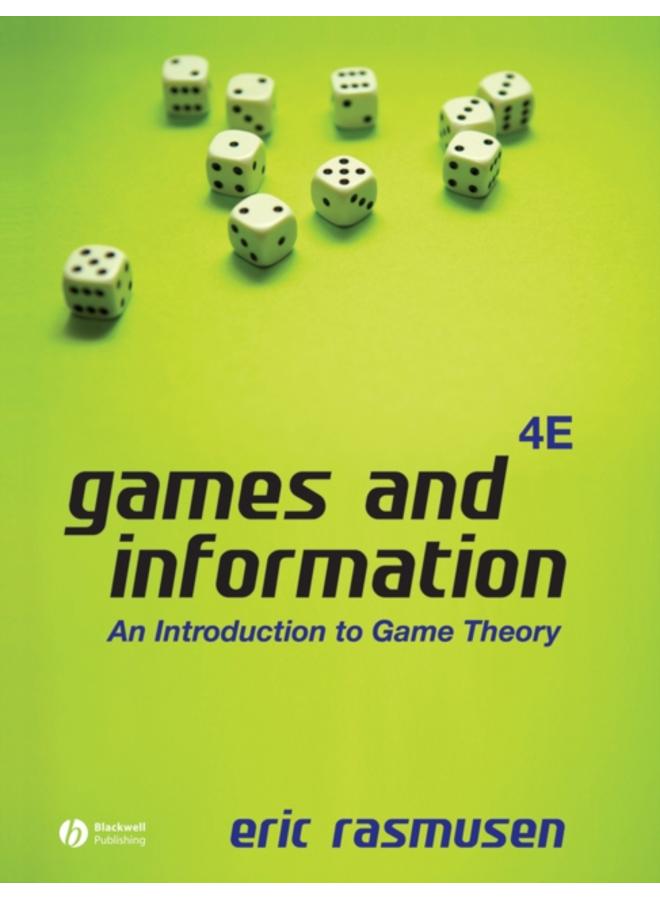 Games and Information : An Introduction to Game Theory 