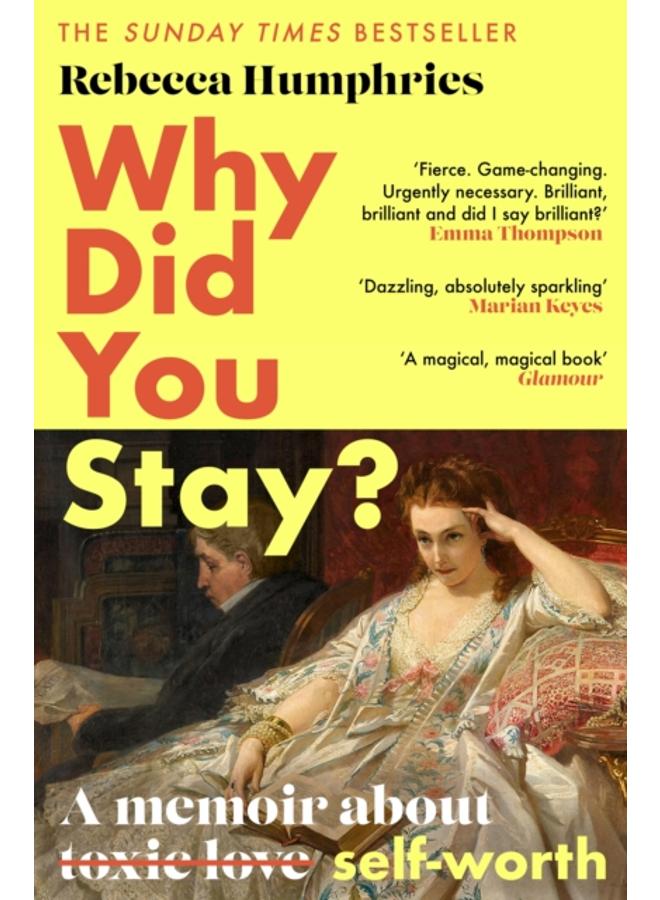 Why Did You Stay?: The instant Sunday Times bestseller : A memoir about self-worth