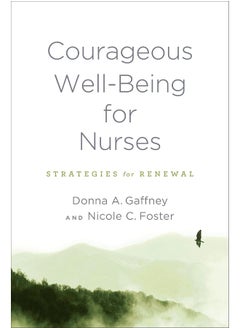 Courageous Well-Being for Nurses: Strategies for Renewal 