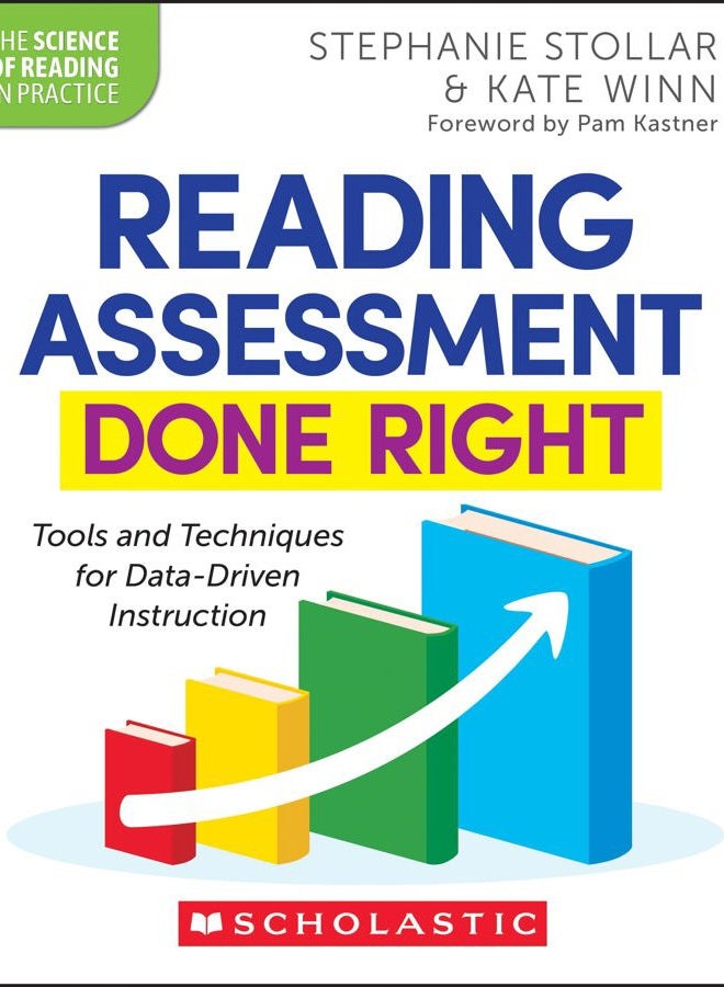 Reading Assessment Done Right: Tools and Techniques for Data-Driven Instruction