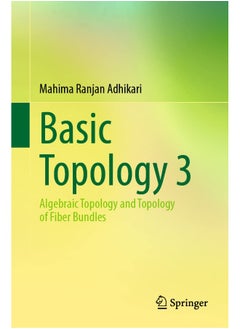 Basic Topology 3: Algebraic Topology and Topology of Fiber Bundles 