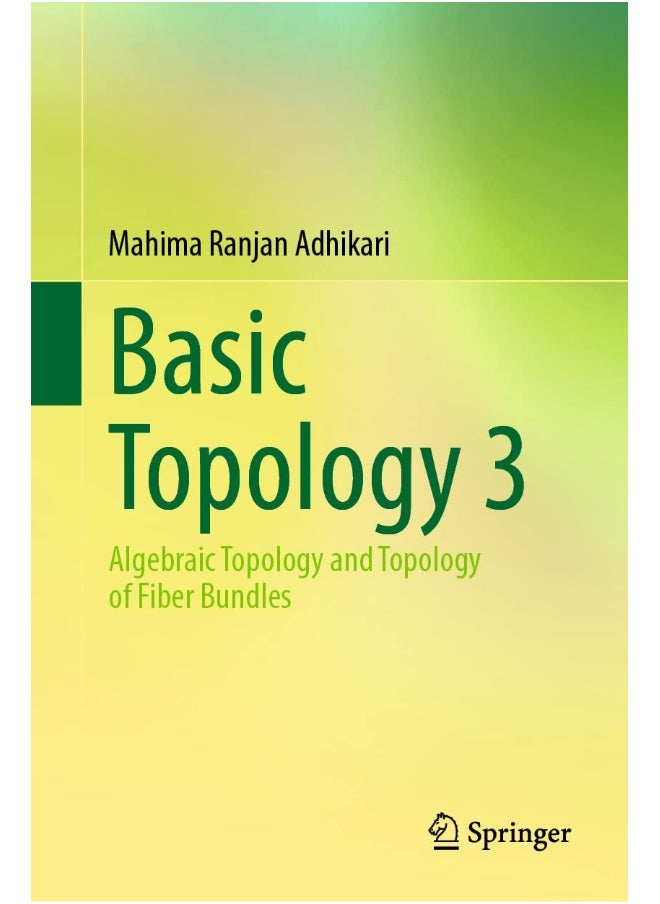 Basic Topology 3: Algebraic Topology and Topology of Fiber Bundles 
