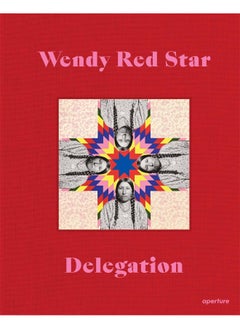 Wendy Red Star: Delegation 