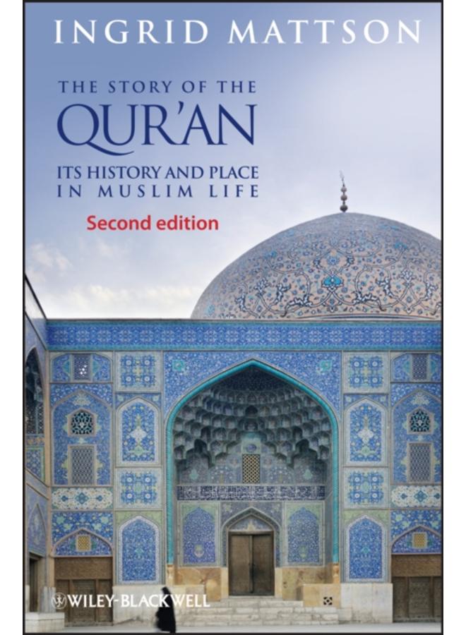The Story of the Qur'an : Its History and Place in Muslim Life