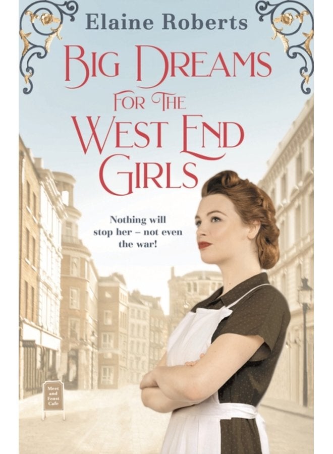 Big Dreams for the West End Girls A sweeping wartime romance novel from a debut voice in fiction - Paperback