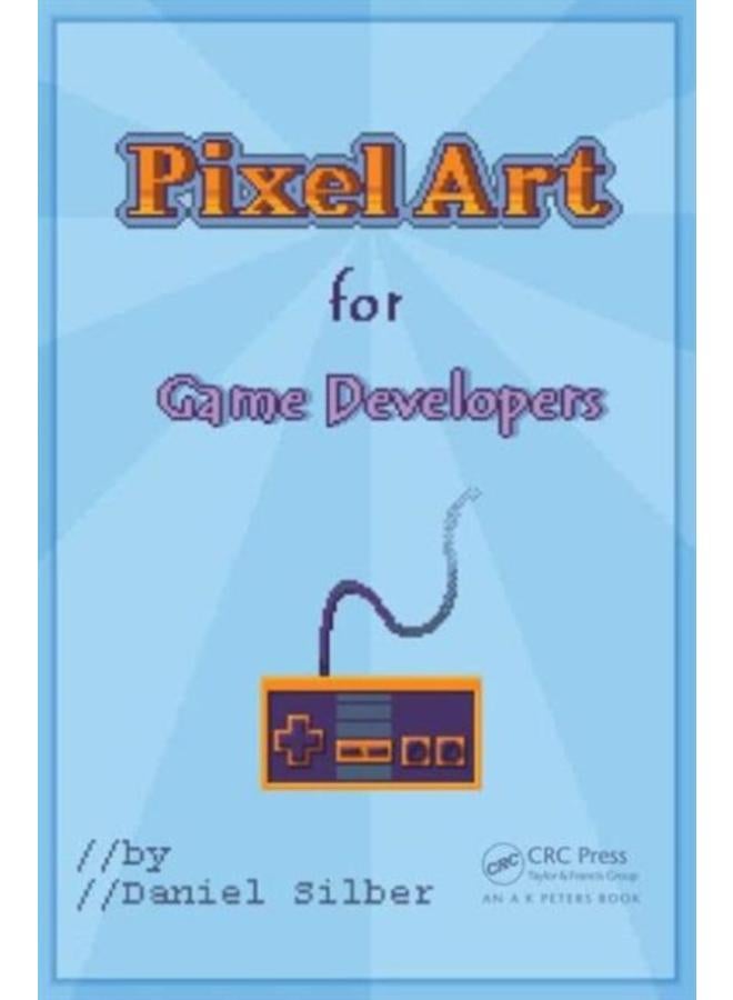 Pixel Art for Game Developers 