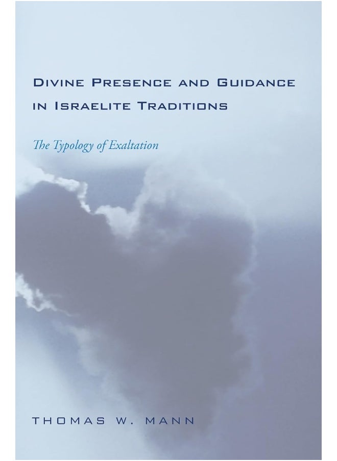 Divine Presence and Guidance in Israelite Traditions 