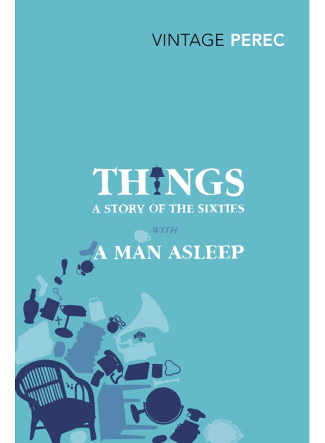 Things: A Story of the Sixties with A Man Asleep
