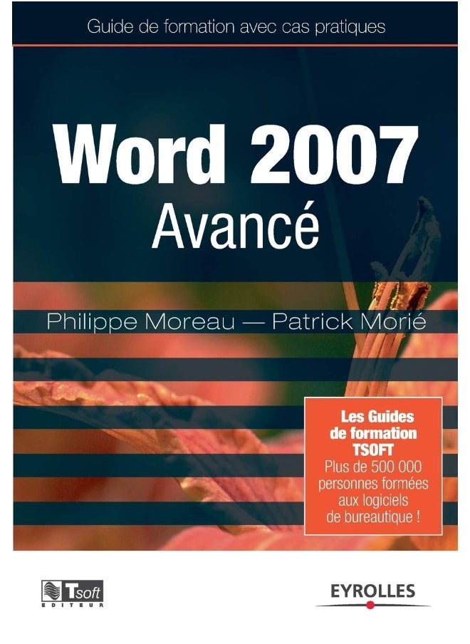 Word 2007 Avancé: Guide de formation avec cas pratiques 