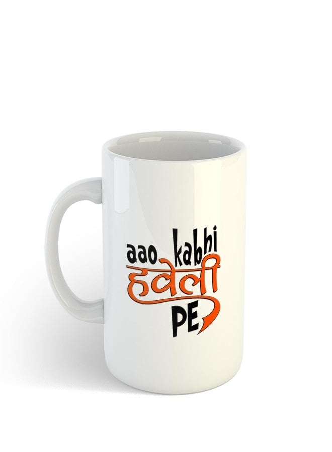 Gen7 Ceramic Aao Kabhi Haveli Pe Coffee Mug | Funny Quotes on Mug | 11oz Coffee Mug | - Image 1