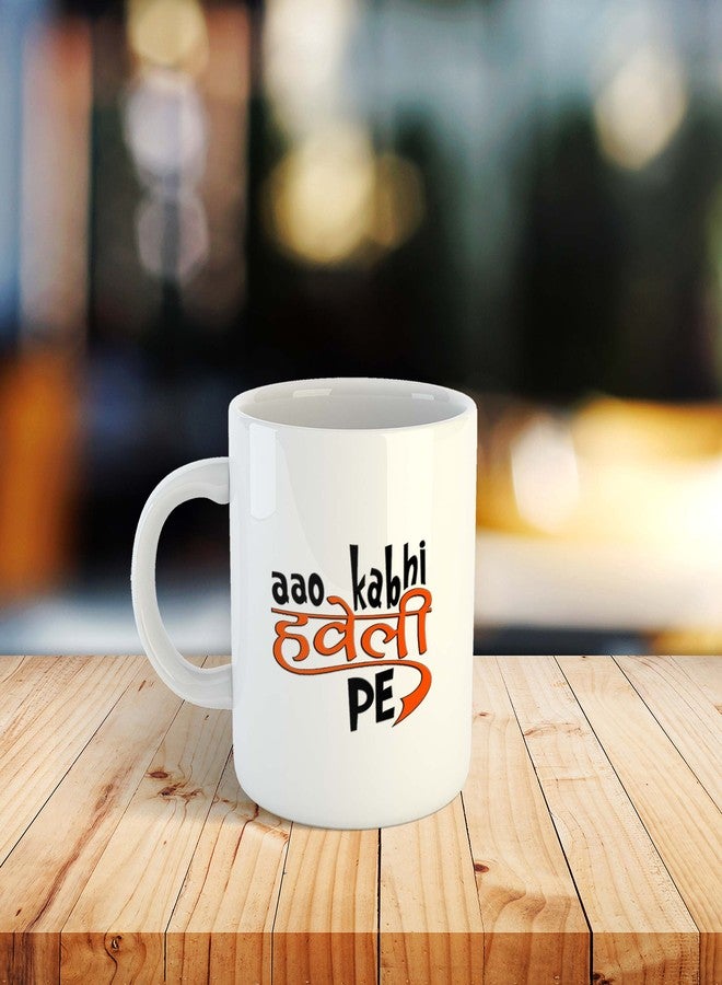 Gen7 Ceramic Aao Kabhi Haveli Pe Coffee Mug | Funny Quotes on Mug | 11oz Coffee Mug | - Image 4
