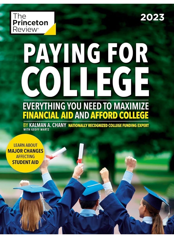 Paying For College, 2023: Everything You Need to Maximize Financial Aid and Afford College