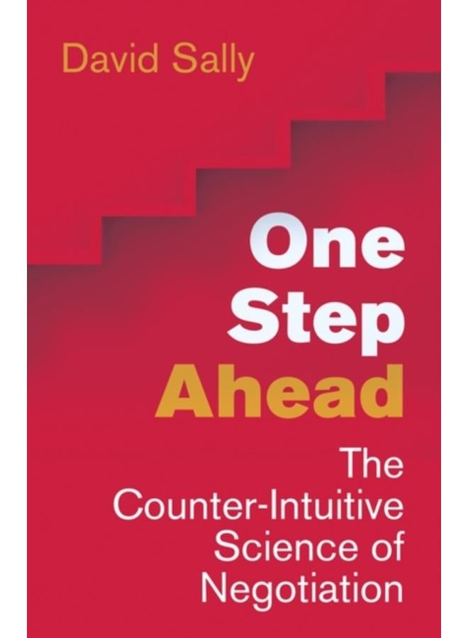 One Step Ahead : Mastering the Art and Science of Negotiation 