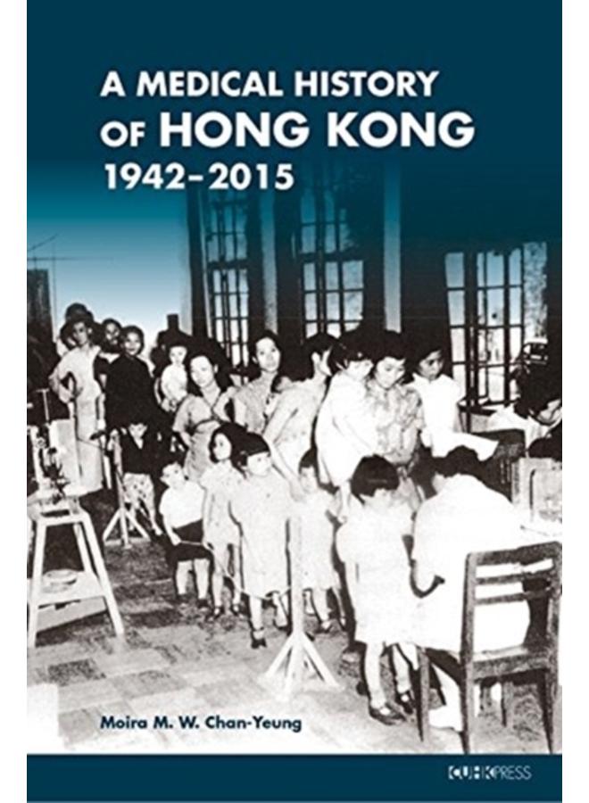 A Medical History of Hong Kong ??? 1942???2015 