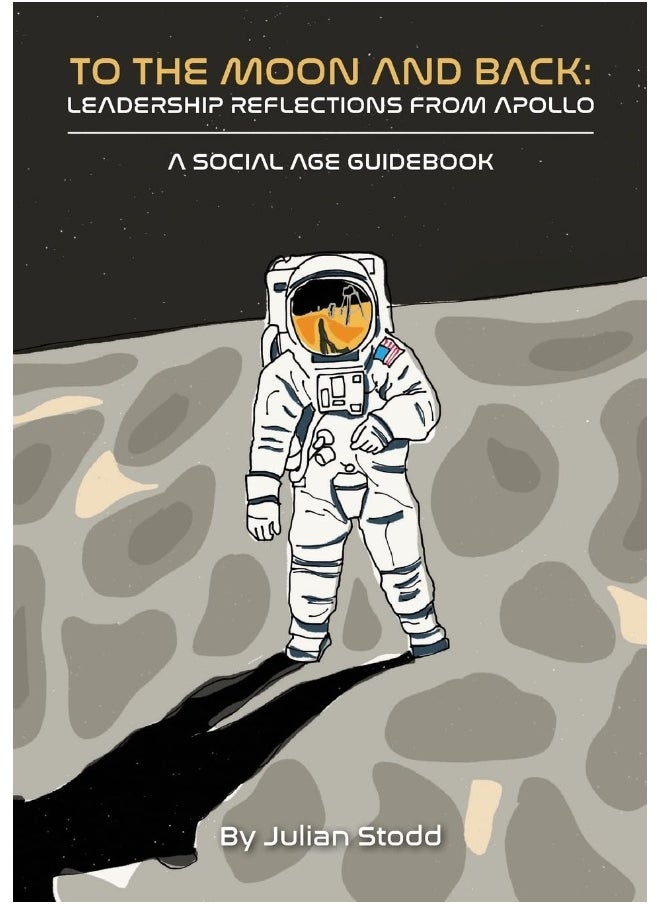 To the Moon and Back: Leadership Reflections from Apollo - pzsku/ZE50FD57F83458080BD4BZ/45/_/1737572537/48922a3a-61d4-4407-8ae9-c7578058e5d3