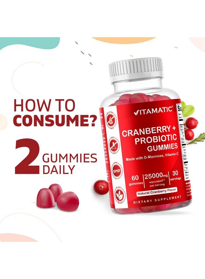 Vitamatic 2 Pack Vegan Cranberry Gummies with D-Mannose, Probiotic & Vitamin C for Women Urinary Tract Health - 25000mg Equivalent Per Serving (from 50:1 Extract 500 mg) - 60 Count - Image 3