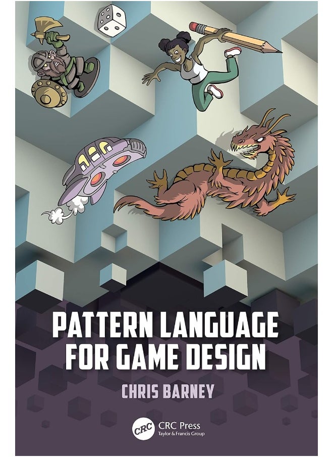 CRC Press Pattern Language for Game Design 