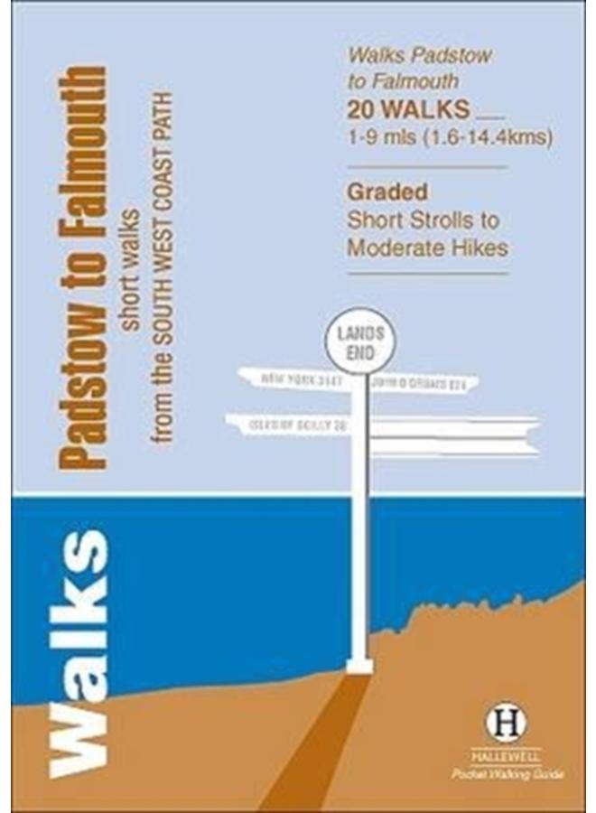 Walks Padstow to Falmouth : Short Walks from the South West Coast Path 