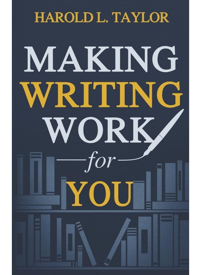 Making Writing Work for You - Image 1
