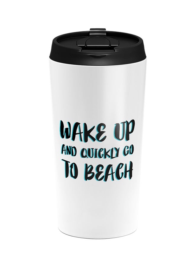 LOUD UNIVERSE Stainless Steel Wake Up Go To Beach Fun With Words Tumbler White 15cm  - Image 1