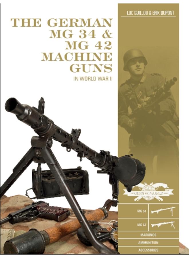 The German MG 34 and MG 42 Machine Guns : In World War II 