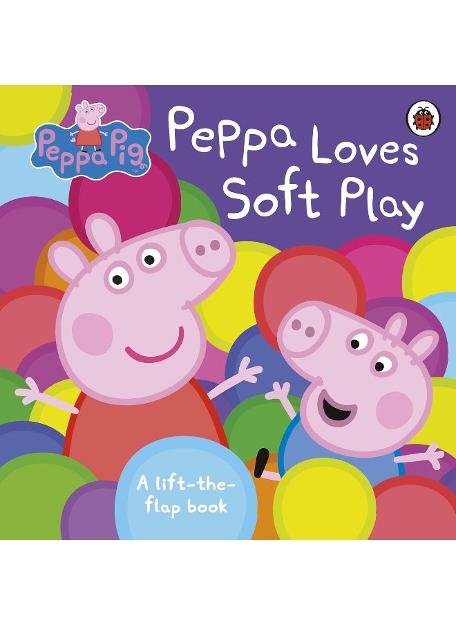 Peppa Pig: Peppa Loves Soft Play Lift-the-Flap Book (Hardcover) - pzsku/ZE51BBA7CD86765DDC731Z/45/_/1740660515/a8526432-5964-4aed-8f62-5d84bcdf871e