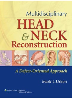 Multidisciplinary Head and Neck Reconstruction: A Defect-Oriented Approach