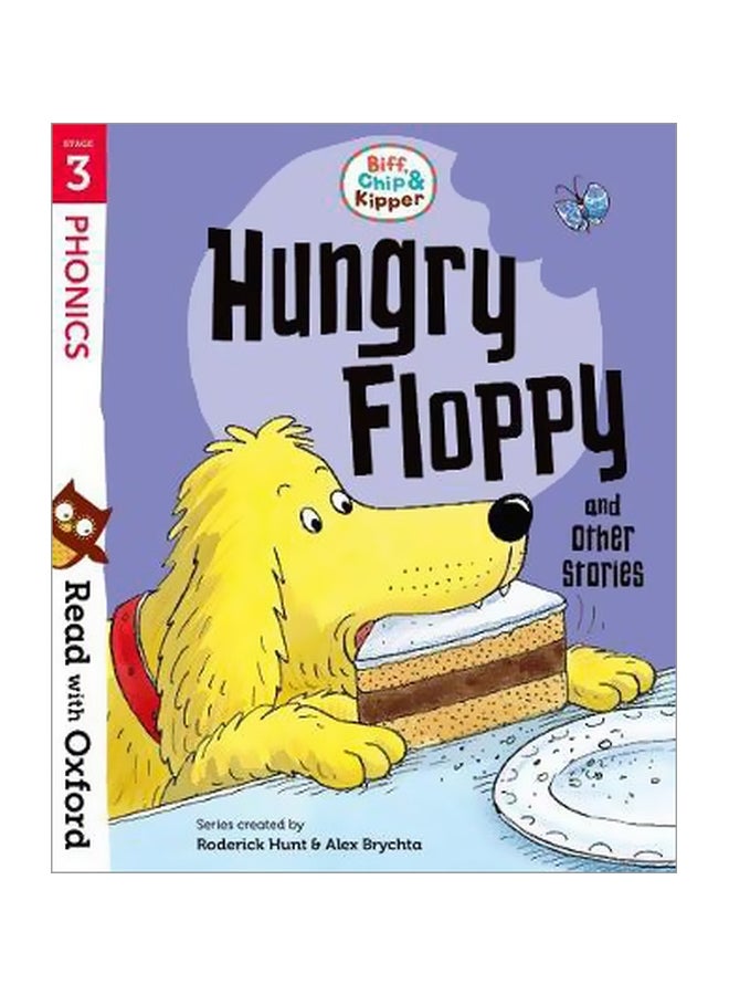 Biff Chip And Kipper: Hungry Floppy And Other Stories: Stage 3