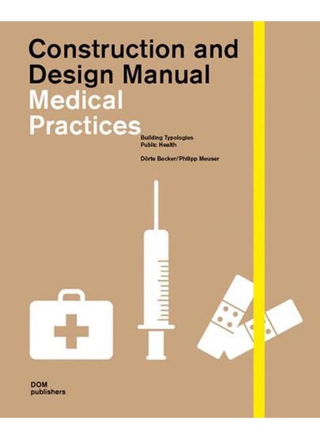 Medical Practices: Construction And Design Manual: Building Typologies Public Health 