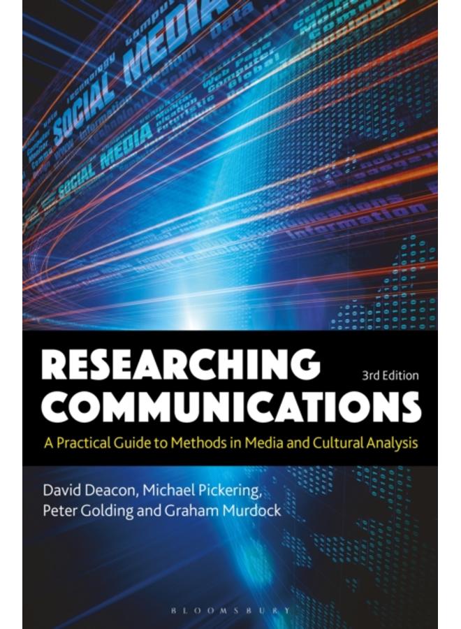 Researching Communications : A Practical Guide to Methods in Media and Cultural Analysis