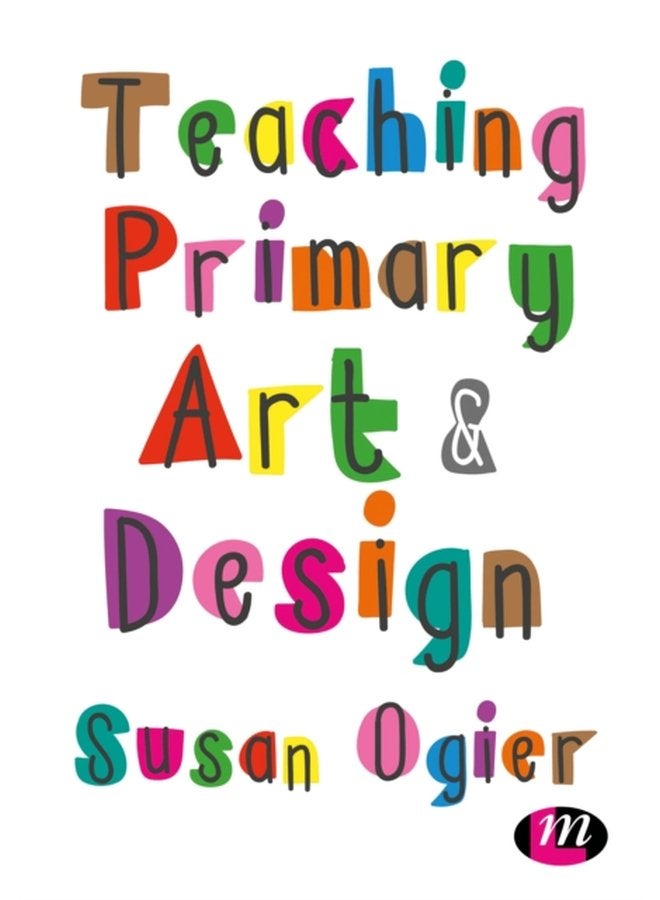 Teaching Primary Art and Design - Paperback