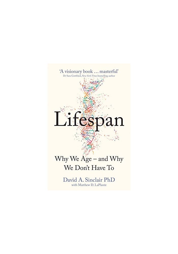 Lifespan: Why We Age - and Why We Don't Have To