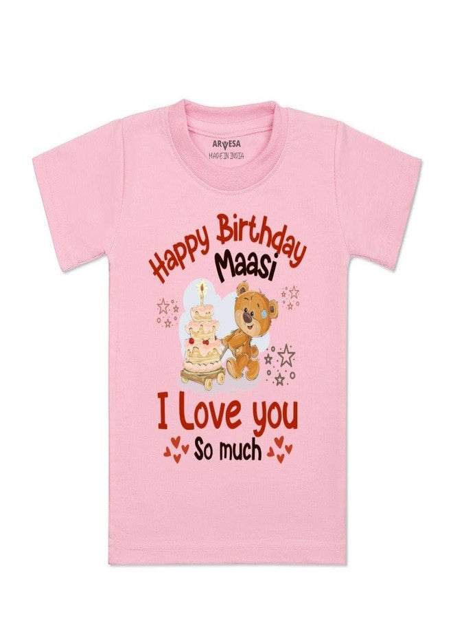 ARVESA Happy Birthday Maasi TS-1302 Family Birthday Baby Tshirt for Kids Boys & Girls Half Sleeves Round Neck Clothes Tshirt for Kids Boys 1 Months to 6 Years Dress Pink - Image 1