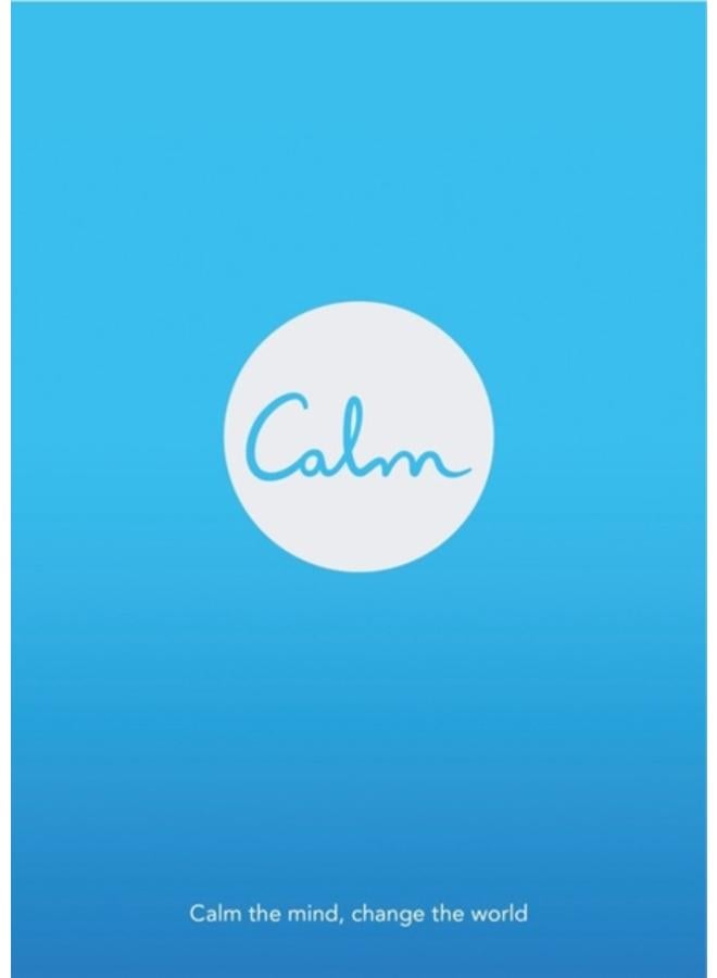 Calm : Calm the Mind. Change the World