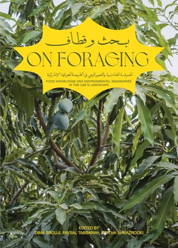 On Foraging Food Knowledge And Environmental Imaginaries In The Uaes Landscape 